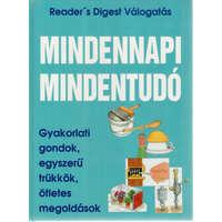 Reader's Digest Kiadó Kft. Mindennapi mindentudó – Gyakorlati gondok, egyszerű trükkök, ötletes megoldások