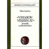 Jézus Szíve Társaság Viharon, vészen át (Jezsuiták a szétszóratásban)