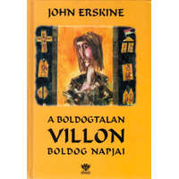 K.U.K. Kiadó A boldogtalan Villon boldog napjai