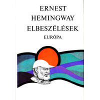 Európa Könyvkiadó Ernest Hemingway elbeszélések