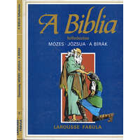 Larousse A biblia felfedezése: Mózes-Józsua-A bírák
