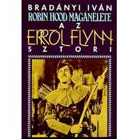 Bambi kiadó Robin Hood magánélete (Az Errol Flyn sztori)