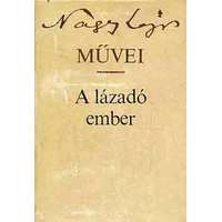 Szépirodalmi Könyvkiadó A lázadó ember (Nagy)