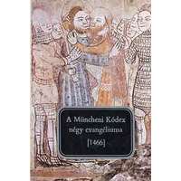 Európa Könyvkiadó A Müncheni Kódex négy evangéliuma - 1466