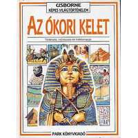 Park Kiadó Az ókori kelet (Usborne képes világtörténelem)