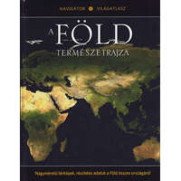 Kossuth Kiadó A Föld természetrajza (Navigátor Világatlasz 1.)