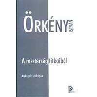 Palatinus Kiadó A mesterség titkaiból -Arcképek, korképek-