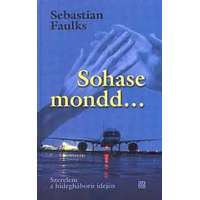 Magyar Könyvklub Sohase mondd...