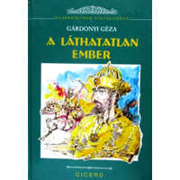 Ciceró Könyvstúdió Kft. A láthatatlan ember - történelmi regény (Klasszikusok fiataloknak)