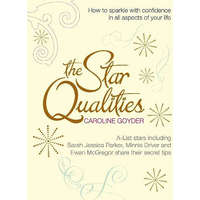 Sidgwick & Jackson The Star Qualities: How to sparkle with confidence in all aspects of your life