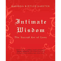 iUniverse, Inc. Intimate Wisdom - The sacred art of love