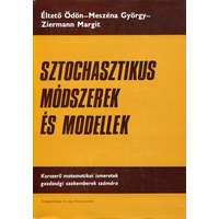 Közgazdasági és Jogi Könyvkiadó Sztochasztikus módszerek és modellek (Korszerű matematikai ismeretek gazdasági szakemberek számára)