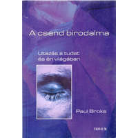 Trivium Kiadó A csend birodalma - Utazás a tudat és az én világába