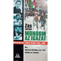 Kráter Műhely Egyesület Mondom az igazat - Összegyűjtött prózai írások 1969-2005