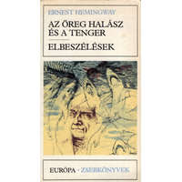 Európa Könyvkiadó Az öreg halász és a tenger - Elbeszélések (Európa zsebkönyvek)
