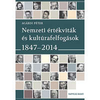 Napvilág Kiadó Nemzeti értékviták és kultúrafelfogások 1847-2014