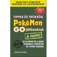 Athenaeum Kiadó Tippek és trükkök Pokémon GO-játékosoknak: A harc