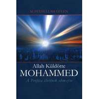 Gül Baba Alapítvány Allah küldötte Mohammed - A Próféta életének elemzése