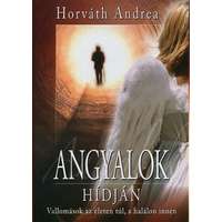 Anno Kiadó Angyalok hídján - Vallomások az életen túl, a halálon innen