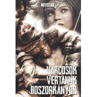 Történelmiregény-írók Társasága Harcosok, vértanúk, boszorkányok