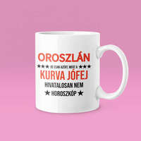  Oroszlán, de csak azért, mert a kurva jófej hivatalosan nem horoszkóp bögre