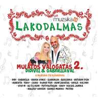  Lakodalmas 2. - Didivel és Gabriellával - Mulatós válogatás (CD)