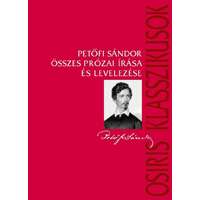  Petőfi Sándor összes prózai írása és levelezése