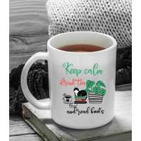 Keep calm drink tea and read books bögre