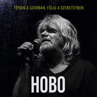  Hobo: Térdig a szarban, fülig a szeretetben (2CD)