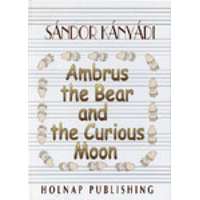  Ambrus the Bear and the Curious Moon