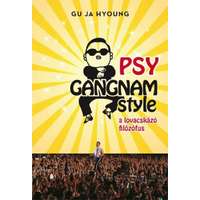  PSY Gangnam style - A lovacskázó filozófus