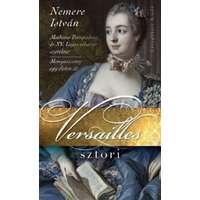  Versailles sztori - Madame Pompadour és XV. Lajos viharos szerelme