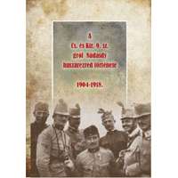  A Cs. és Kir. 9. sz. gróf Nádasdy huszárezred története 1904-1918