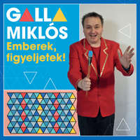  Galla Miklós: Emberek, figyeljetek! (CD) GM49 Holló Színház