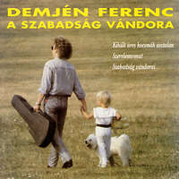  Demjén Ferenc: A szabadság vándora (CD)