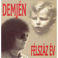  Demjén Ferenc: Félszáz év	(CD)