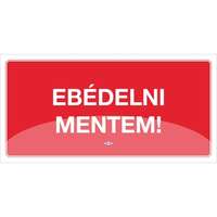 PD Office Információs tábla pd 10x20 cm Ebédelni mentem! piros