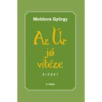 Urbis Moldova György - Az úr jó vitéze 2. kötet
