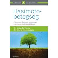 Partvonal Kiadó Dr. Izabella Wentz - Hasimoto-betegség - Pajzsmirigybetegek kézikönyve a gyökeres életmódváltáshoz