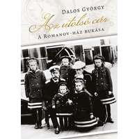 Noran Libro Dalos György - Az utolsó cár - A Romanov-ház bukása