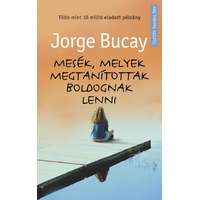 Művelt Nép Jorge Bucay - Mesék, melyek megtanítottak boldognak lenni