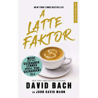 Művelt Nép David Bach és John David Mann - A latte faktor