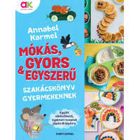 Partvonal Könyvkiadó Kft Annabel Karmel - Mókás, gyors és egyszerű - Szakácskönyv gyermekeknek