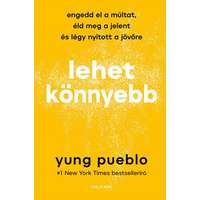 Good Life Books Yung Pueblo - Lehet könnyebb - Engedd el a múltat, éld meg a jelent és légy nyitott a jövőre