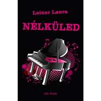 L&amp;L Kiadó Leiner Laura-Nélküled 4.