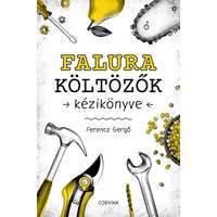 Corvina Ferencz Gergő - Falura költözők kézikönyve