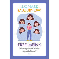 Akkord Kiadó Kft. Leonard Mlodinow - Érzelmeink