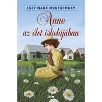 Lazi Lucy Maud Montgomery - Anne az élet iskolájában