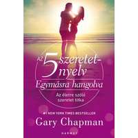 Harmat Kiadó Gary Chapman-Az 5 szeretetnyelv - Egymásra hangolva