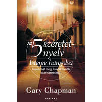 Harmat Kiadó Alapítvány Gary Chapman - Az 5 szeretetnyelv - Istenre hangolva - Tapasztald meg és add tovább Isten szeretetét!